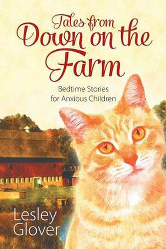 Cover image for Tales from Down on the Farm: Bedtime Stories for Anxious Children