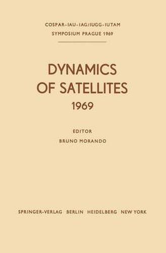 Cover image for Dynamics of Satellites (1969): Proceedings of a Symposium held in Prague, May 20-24, 1969