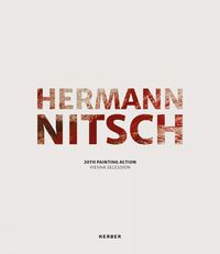 Cover image for Hermann Nitsch: 20th Painting Action Vienna Secession