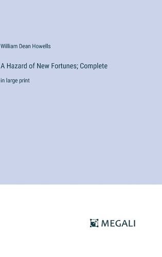 Cover image for A Hazard of New Fortunes; Complete