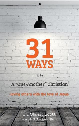 31 Ways to Be a  One-Another  Christian