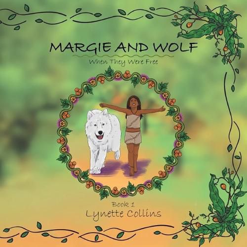 Margie and Wolf Book 1: When They Were Free