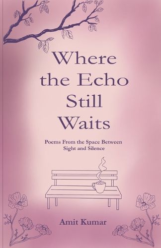 Cover image for Where the Echo Still Waits : Poems from the Space Between Sight and Silence (Edition1st)