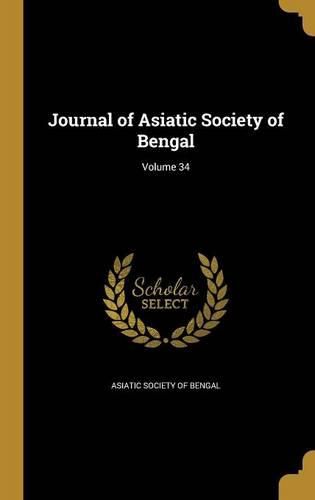 Cover image for Journal of Asiatic Society of Bengal; Volume 34