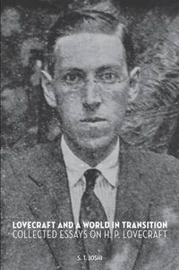 Cover image for Lovecraft and a World in Transition: Collected Essays on H. P. Lovecraft