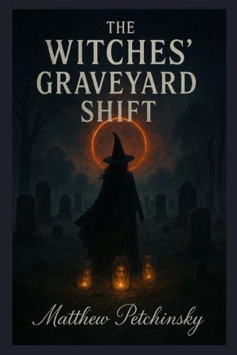 Cover image for The Witches' Graveyard Shift
