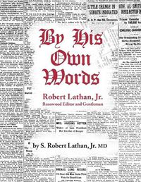 Cover image for By His Own Words Robert Lathan, JR.