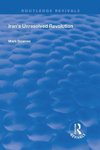 Cover image for Iran's Unresolved Revolution