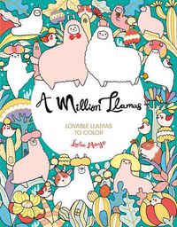 Cover image for A Million Llamas: Lovable Llamas to Color
