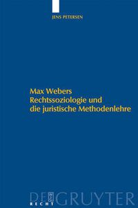 Cover image for Max Webers Rechtssoziologie und die juristische Methodenlehre