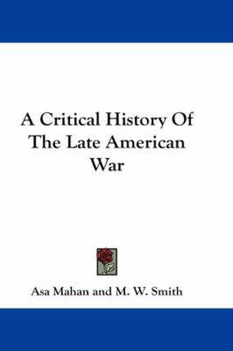 Cover image for A Critical History of the Late American War