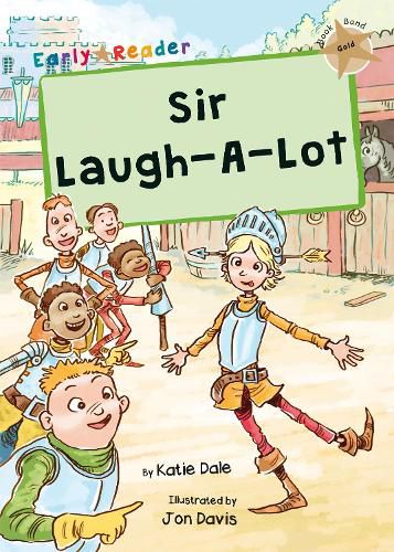 Sir Laugh-A-Lot: (Gold Early Reader)