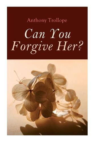 Cover image for Can You Forgive Her?: Palliser Novel