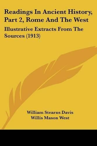 Cover image for Readings in Ancient History, Part 2, Rome and the West: Illustrative Extracts from the Sources (1913)