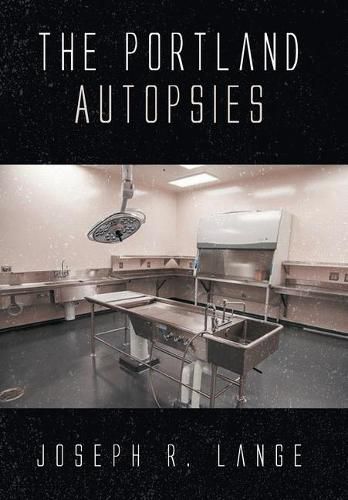 The Portland Autopsies