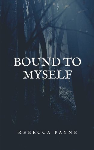 Cover image for Bound To Myself