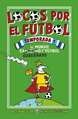 Cover image for Locos por el futbol temporada 1: El Mundo Explicado Por El Futbol Gobernado / Fo otball School Season 1