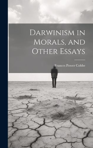 Cover image for Darwinism in Morals, and Other Essays
