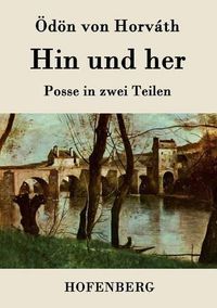 Cover image for Hin und her: Posse in zwei Teilen