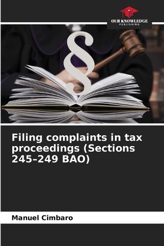 Cover image for Filing complaints in tax proceedings (Sections 245-249 BAO)