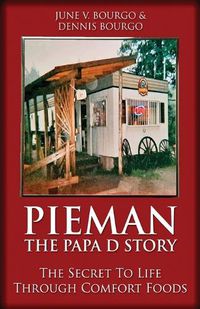 Cover image for Pieman - The Papa D Story: The Secret To Life Through Comfort Foods