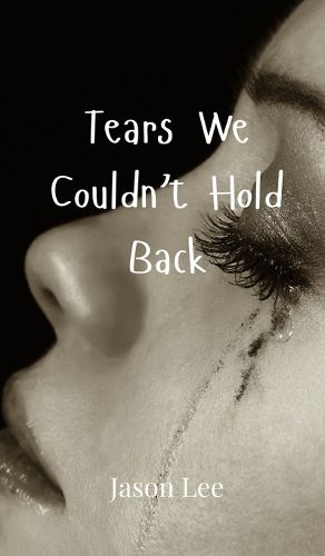 Cover image for Tears We Couldn't Hold Back