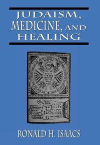 Cover image for Judaism, Medicine, and Healing