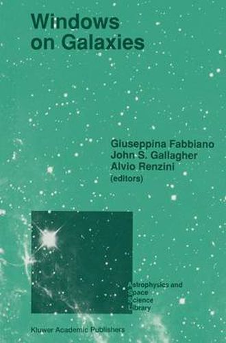 Cover image for Windows on Galaxies: Proceedings of the Sixth Workshop of the Advanced School of Astronomy of the Ettore Majorana Centre for Scientific Culture, Erice, Italy, May 21-31, 1989