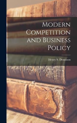 Cover image for Modern Competition and Business Policy