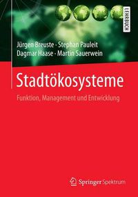 Cover image for Stadtoekosysteme: Funktion, Management Und Entwicklung