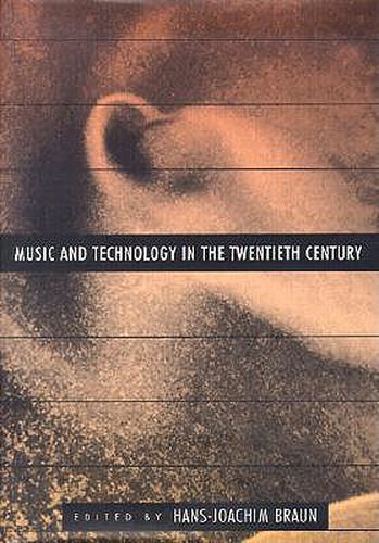Cover image for Music and Technology in the Twentieth Century