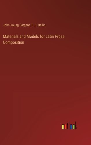 Materials and Models for Latin Prose Composition