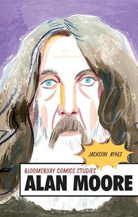 Cover image for Alan Moore: A Critical Guide