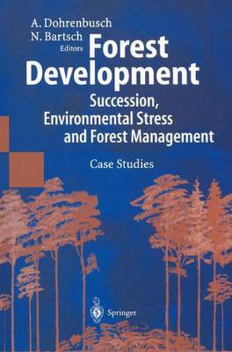 Cover image for Forest Development: Succession, Environmental Stress and Forest Management