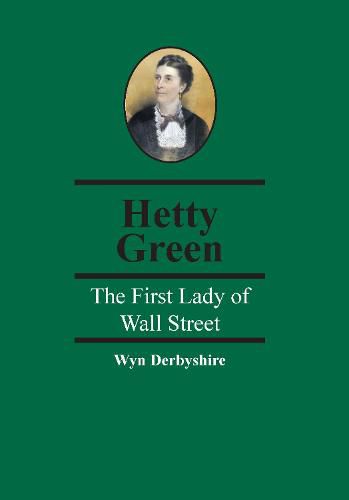 Cover image for Hetty Green: The First Lady of Wall Street