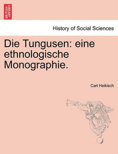 Cover image for Die Tungusen: Eine Ethnologische Monographie.