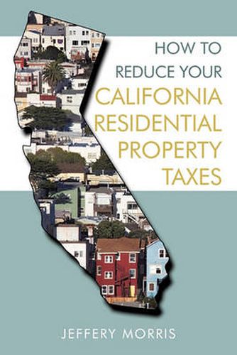Cover image for How to Reduce Your California Residential Property Taxes