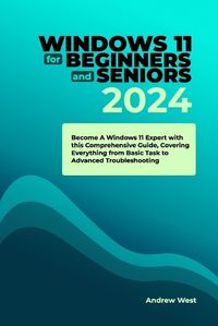 Cover image for Windows 11 for Beginners and Seniors 2024