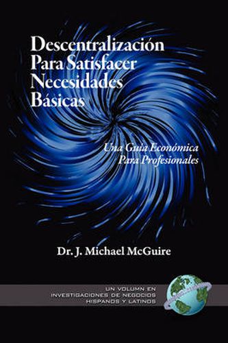 Descentralizacion Para Satisfacer Necesidades Basicas: Una Guia Economica Para Profesionales