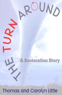 Cover image for The Turn Around: A Restoration Story