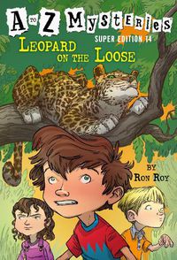Cover image for A to Z Mysteries Super Edition #14: Leopard on the Loose