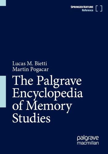 Cover image for The Palgrave Encyclopedia of Memory Studies