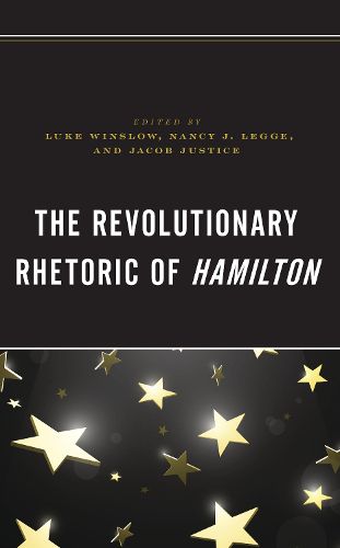 The Revolutionary Rhetoric of Hamilton