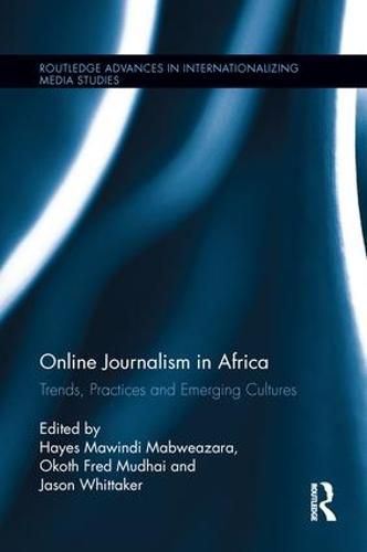 Cover image for Online Journalism in Africa: Trends, Practices and Emerging Cultures