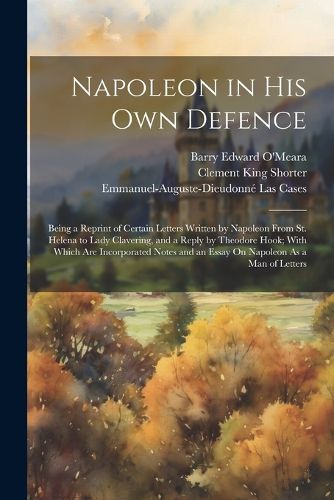 Cover image for Napoleon in His Own Defence