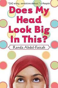 Cover image for Does My Head Look Big in This?