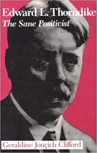 Cover image for Edward Lee Thorndike: The Sane Positivist