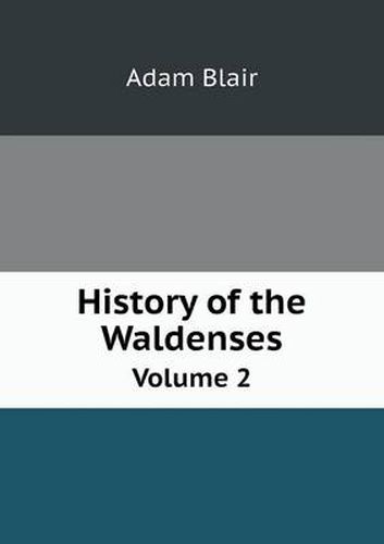Cover image for History of the Waldenses Volume 2