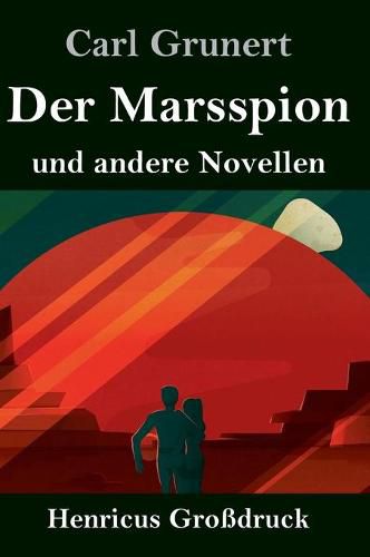 Cover image for Der Marsspion (Grossdruck): und andere Novellen