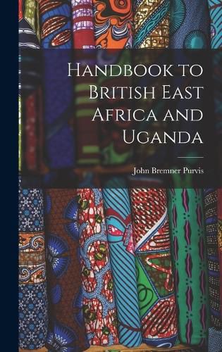 Cover image for Handbook to British East Africa and Uganda